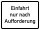 VB05 Hinweisschild &quot;Einfahrt nur nach Aufforderung&quot;