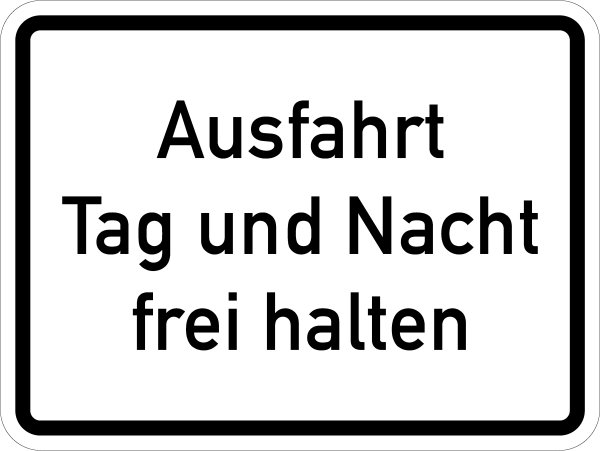 VB17 Hinweisschild &quot;Ausfahrt Tag und Nacht frei halten&quot;