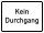 VB22 Hinweisschild &quot;Kein Durchgang&quot;