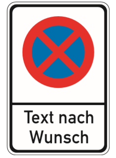 Verkehrszeichen Kombischild &quot;Haltverbot oder Parkverbot&quot; mit Zusatztext