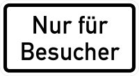 VB15 Hinweisschild &quot;Nur f&uuml;r Besucher&quot;