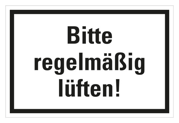 HK02 Hinweisschild bedruckt &quot;Bitte regelm&auml;&szlig;ig l&uuml;ften&quot; 200mmx300mm