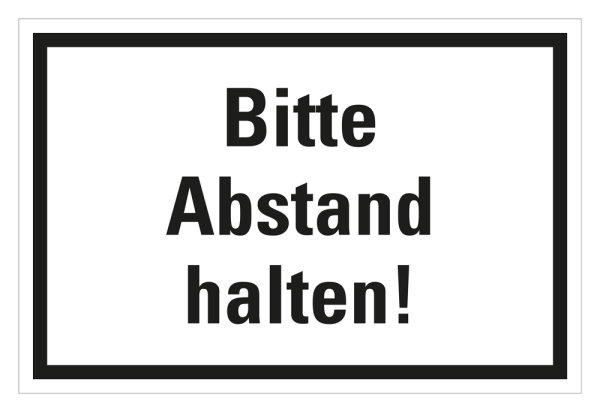 HK03 Hinweisschild bedruckt &quot;Bitte Abstand halten (Version 1)&quot; 200mmx300mm