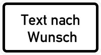 VB99 Hinweisschild &quot;Text nach Wunsch&quot;